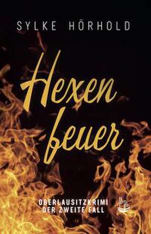 Hexenfeuer de Sylke Hörhold