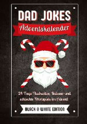 Dad Jokes Adventskalender Black & White Edition de Agave Verlag