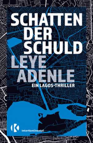Schatten der Schuld de Leye Adenle