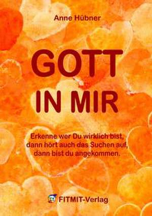 Gott in mir de Anne Hübner