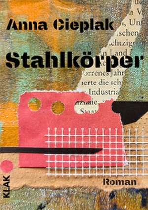 Stahlkörper de Anna Cieplak