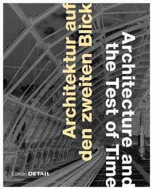 Architektur auf den zweiten Blick / Architecture and the Test of Time de Keiko Arima