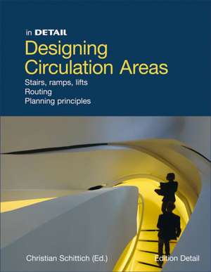 Designing circulation areas – Staged paths and innovative floorplan concepts de Christian Schittich