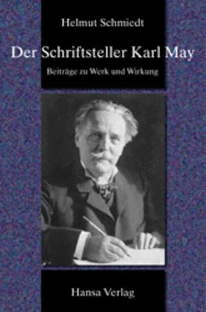 Der Schriftsteller Karl May de Helmut Schmiedt