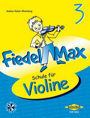 Fiedel-Max für Violine - Schule, Band 3 de Andrea Holzer-Rhomberg