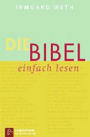 Die Bibel. einfach lesen de Irmgard Weth