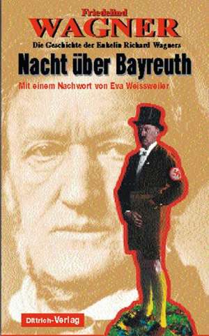 Nacht über Bayreuth de Friedelind Wagner