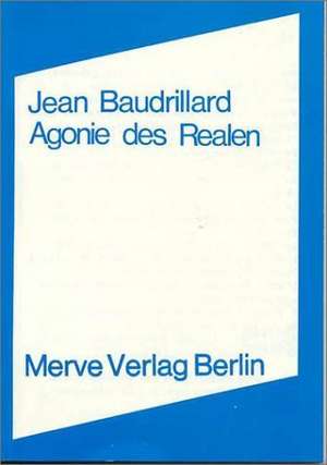 Agonie des Realen de Jean Baudrillard