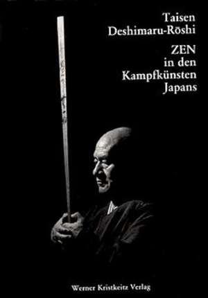 Zen in den Kampfkünsten Japans de Taijin Myosen