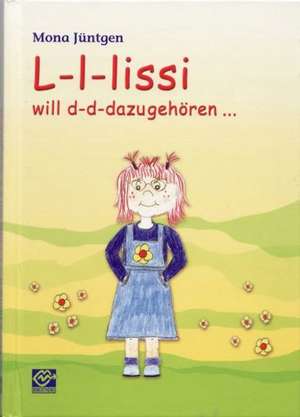 L-l-lissi will d-d-dazugehören de Mona Jüntgen