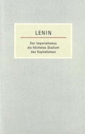 Der Imperialismus als höchstes Stadium des Kapitalismus de Wladimir I. Lenin