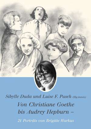 Von Christiane Goethe bis Audrey Hepburn de Sibylle Duda