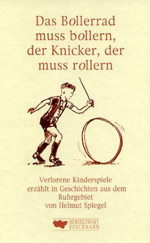 Das Bollerrad muss bollern, der Knicker, der muss rollern de Torsten Kyon