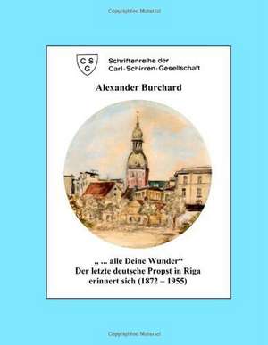 " ... alle Deine Wunder" de Alexander Burchard