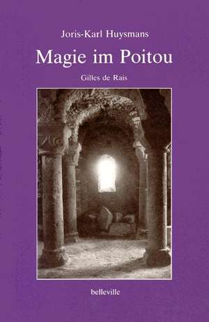 Magie im Poitou de Joris-Karl Huysmans