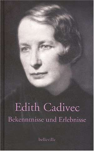 Bekenntnisse und Erlebnisse de Edith Cadivec