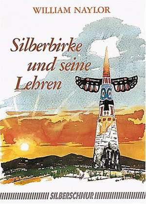 Silberbirke und seine Lehren de William Naylor