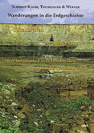 Sulzkirchen und Sengenthal - zwei berühmte Fossilfundstellen am Rande der Frankenalb de Hermann Schmidt-Kaler