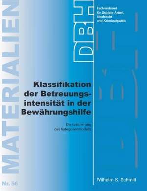 Klassifikation der Betreuungsintensität in der Bewährungshilfe de Wilhelm S. Schmitt