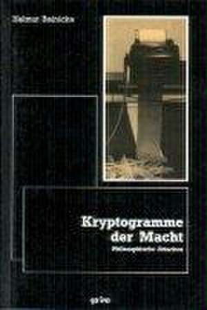 Kryptogramme der Macht de Helmut Reinicke