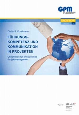 Führungskompetenz und Kommunikation in Projekten de Dieter S. Koreimann