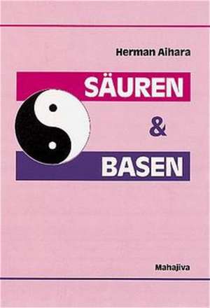 Säuren und Basen de Herman Aihara