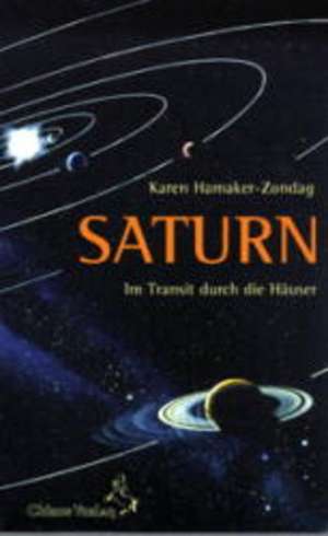 Saturn im Transit durch die Häuser de Karen Hamaker-Zondag