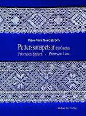 Petterssonspetsar från Österlen - Pettersson-Spitzen - Pettersson Lace de Wivi-Ann Nordström