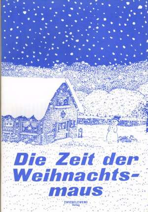 Die Zeit der Weihnachtsmaus de Heike Laufenburg