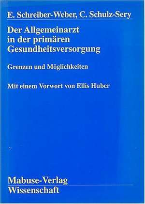 Der Allgemeinarzt in der primären Gesundheitsversorgung de Eckhard Schreiber-Weber