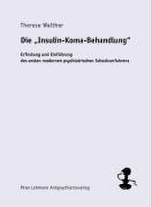 Die "Insulin-Koma-Behandlung" de Theresa Walther