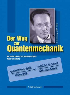 Der Weg zur Quantenmechanik de Andreas Wünschmann