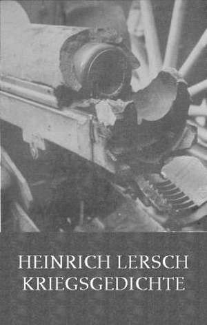 Kriegsgedichte de Heinrich Lersch