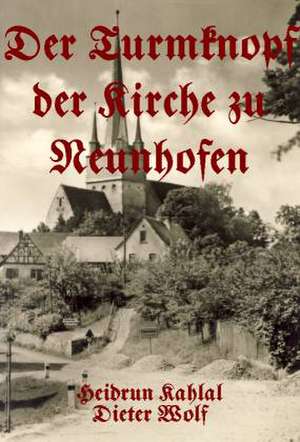 Der Turmknopf der Kirche zu Neunhofen de Dieter Wolf