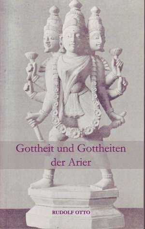 Gottheit und Gottheiten der Arier de Rudolf Otto