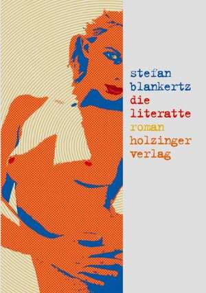 Die Literatte de Stefan Blankertz