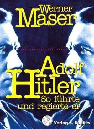 Adolf Hitler de Werner Maser