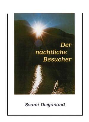 Der nächtliche Besucher de Soami Divyanand