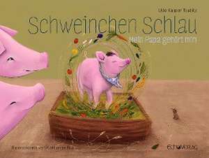 Schweinchen Schlau de Udo Taubitz