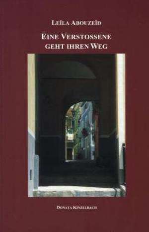 Eine Verstoßene geht ihren Weg de Leila Abouzeid