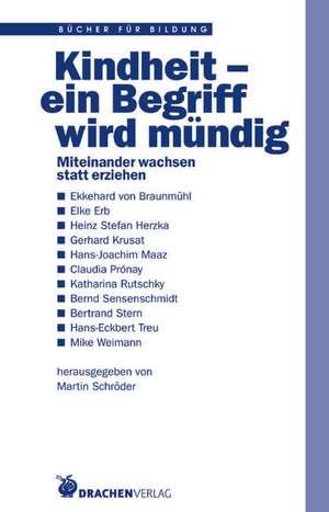 Kindheit- ein Begriff wird mündig de Ekkehard von Braunmühl