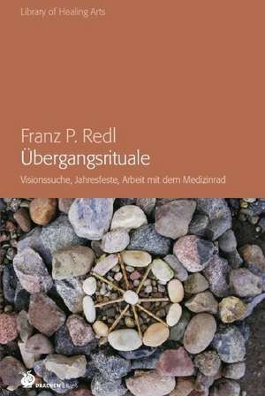 Übergangsrituale de Franz Peter Redl