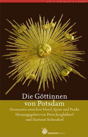 Die Göttinnen von Potsdam de Petra Jungähnel