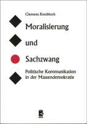 Moralisierung und Sachzwang de Clemens Knobloch