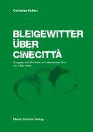 Bleigewitter über Cinecittà de Christian Keßler