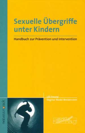 Sexuelle Übergriffe unter Kindern de Ulli Freund