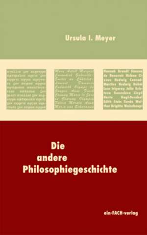 Die andere Philosophiegeschichte de Ursula I. Meyer