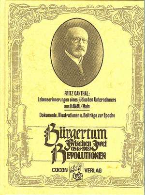 Bürgertum zwischen zwei Revolutionen 1848-1918 de Ruth Dröse