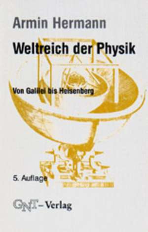 Weltreich der Physik de Armin Hermann