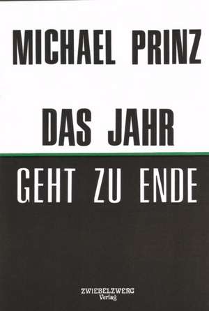 Das Jahr geht zu Ende de Michael Prinz